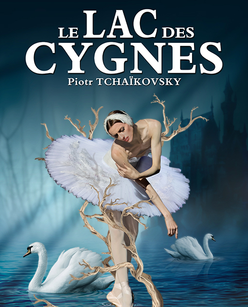 Affiche. Forum Liège. Le Lac des Cygnes de Piotr Tchaïkovsky. Organisé par Capitale Production. 2021-05-12